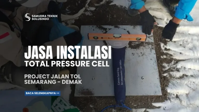 Instalasi Insrument Total Pressure Cell di Project Jalan Tol Semarang – Demak
