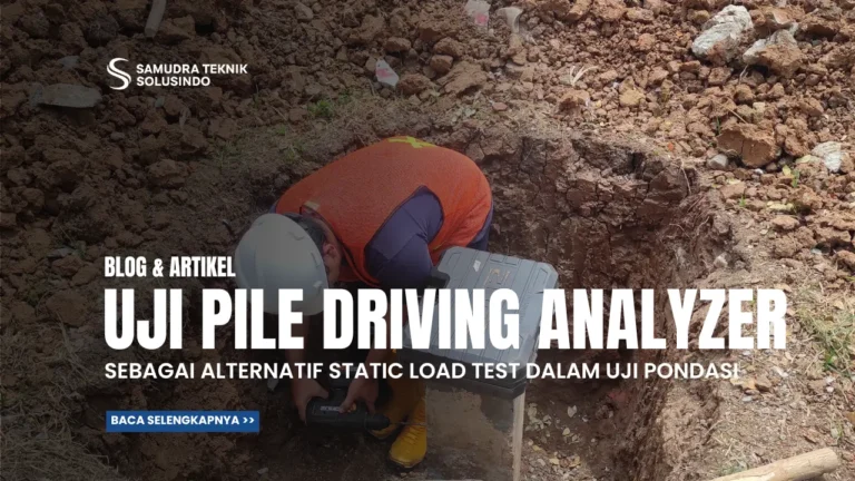 PDA Test sebagai Alternatif Static Load Test dalam Pengujian Pondasi