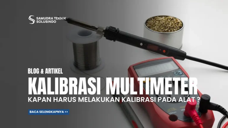Kapan Kalibrasi Multimeter Digital dan Analog Harus Dilakukan?