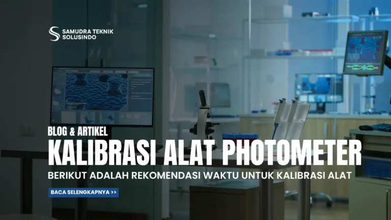Kapan Harus Melakukan Kalibrasi Photometer? Ini Waktu yang Tepat