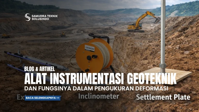 Alat Instrumentasi Geoteknik dan Fungsinya dalam Pengukuran Deformasi Tanah