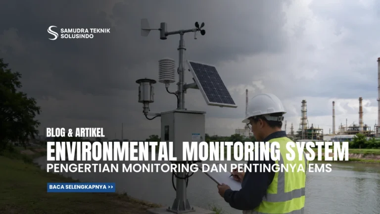 Pengertian Monitoring dan Pentingnya Environmental Monitoring System (EMS)