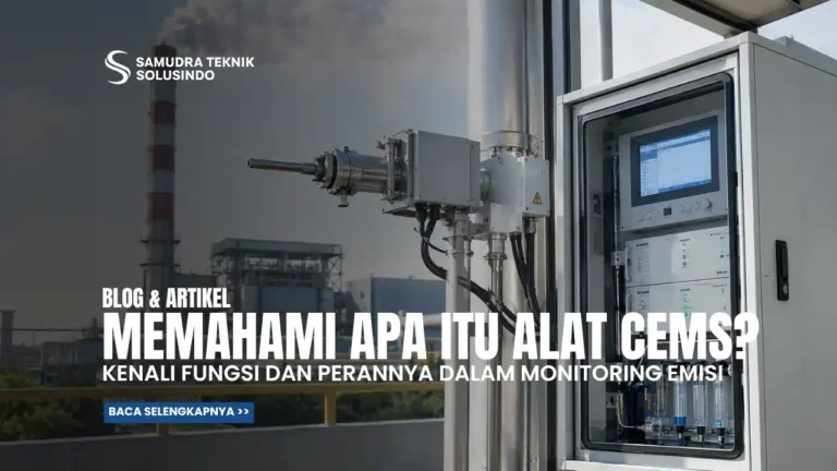 Apa Itu CEMS? Kenali Fungsi dan Perannya dalam Monitoring Emisi
