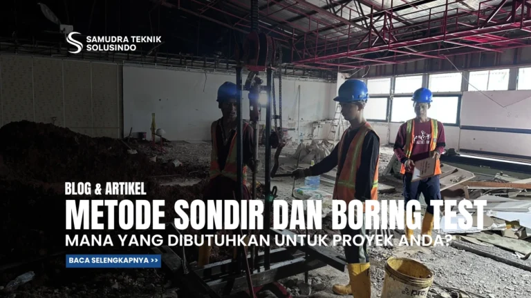 Sondir dan Boring, Mana yang Dibutuhkan untuk Proyek Anda?