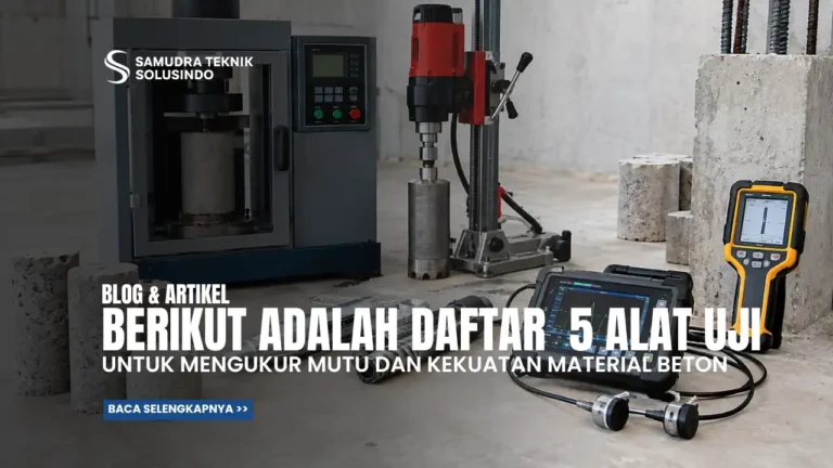 5 Alat Uji Beton untuk Mengukur Mutu dan Kekuatan Beton