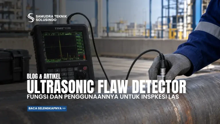 Ultrasonic Flaw Detector untuk Inspeksi Las: Fungsi dan Penggunaannya