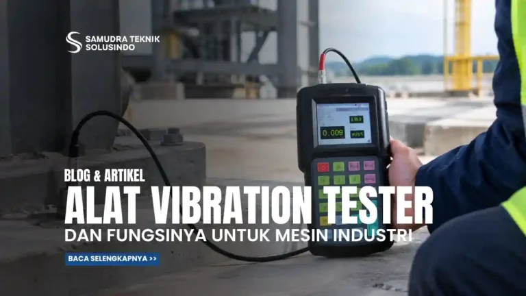 Vibration Tester dan Fungsinya untuk Mesin Industri