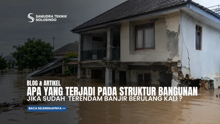 Apa yang Terjadi pada Struktur Bangunan Jika Terendam Banjir Berulang Kali?