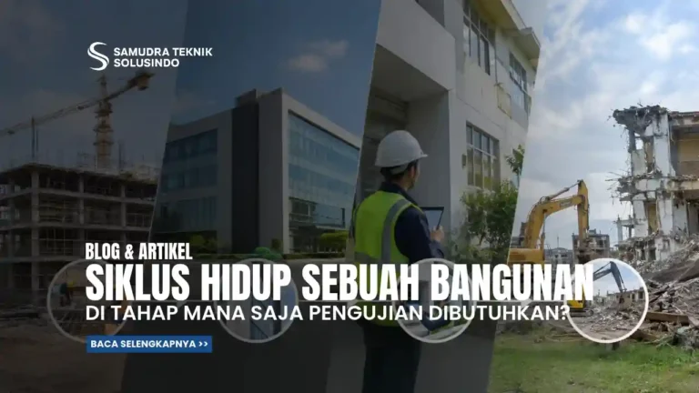 Siklus Hidup Bangunan: Di Tahap Mana Saja Pengujian Dibutuhkan?
